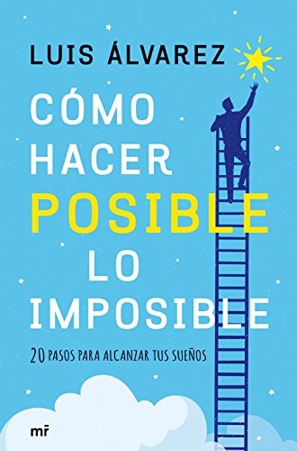 Cover for Cómo hacer posible lo imposible