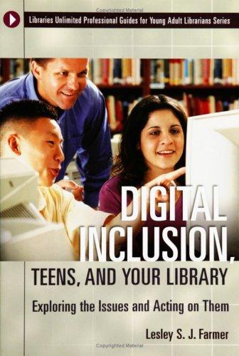 Cover for Digital Inclusion, Teens, and Your Library