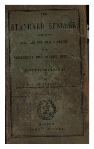 Cover for The Standard Speller: Containing Exercises for Oral Spelling, Also Sentences for Silent Spelling ...