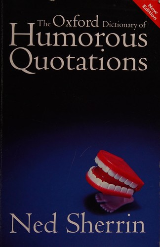 Cover for The Oxford dictionary of humorous quotations