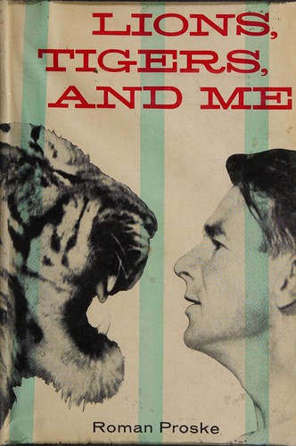 Cover for Lions, tigers, and me.