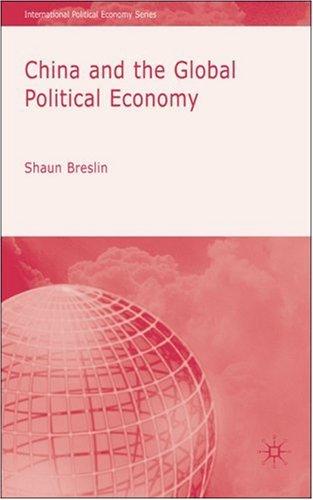 Cover for China and the Global Political Economy (International Political Economy)