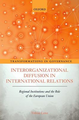 Cover for Interorganizational Diffusion in International Relations