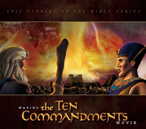 Cover for The Making of the Ten Commandments Movie (Epic Stories of the Bible) (Epic Stories of the Bible)