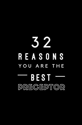 Cover for 32 Reasons You Are The Best Preceptor