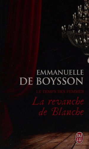Cover for La Revanche De Blanche (Le Temps DES Femmes) (French Edition)