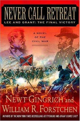 Cover for Never Call Retreat: Lee and Grant