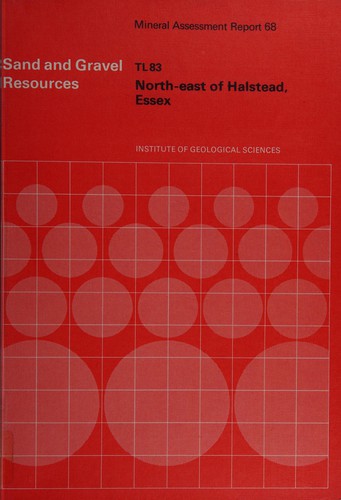 Cover for The sand and gravel resources of the country north-east of Halstead, Essex