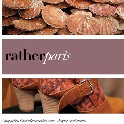 Cover for Rather Paris Eat Shop Explore Discover Local Gems