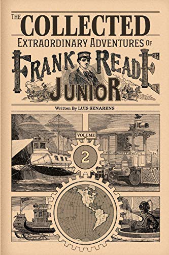 Cover for The Collected Extraordinary Adventures of Frank Reade Junior