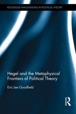 Cover for Hegel And The Frontiers Of Political Thought Toward A Metaphysics Of The Social
