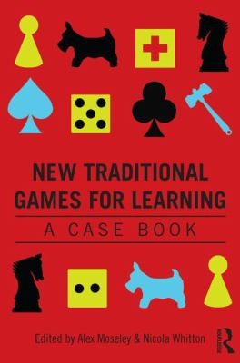 Cover for New Traditional Games For Learning A Case Book