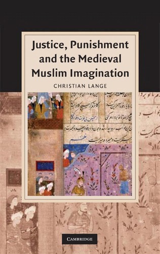 Cover for Justice, punishment and the medieval Muslim imagination