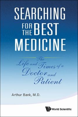 Cover for Searching For The Best Medicine The Life And Times Of A Doctor And Patient