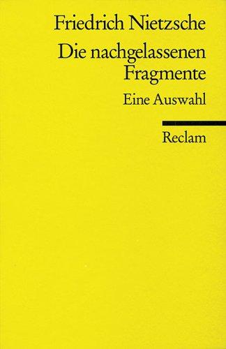 Cover for Die nachgelassenen Fragmente. Eine Auswahl.