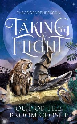 Cover for Taking the Flight Out of the Broom Closet