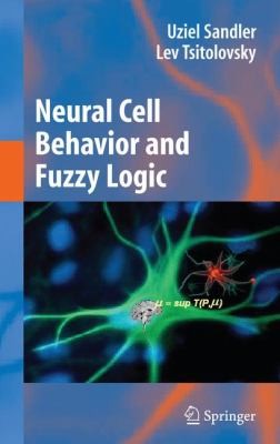 Cover for Neural Cell Behavior And Fuzzy Logic