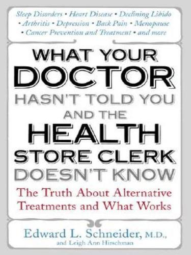 Cover for What Your Doctor Hasn't Told You and the Health-Store Clerk