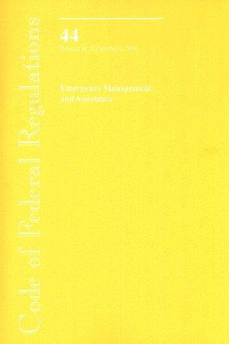 Cover for Code of Federal Regulations, Title 44, Emergency Management and Assistance, Revised as of October 1, 2006
