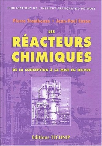 Cover for Les réacteurs chimiques - de la conception à la mise en uvre