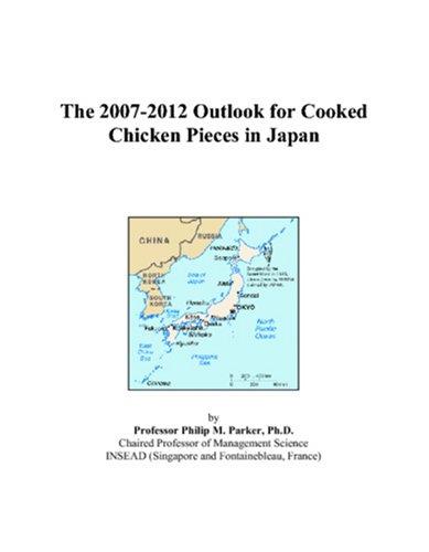 Cover for The 2007-2012 Outlook for Cooked Chicken Pieces in Japan