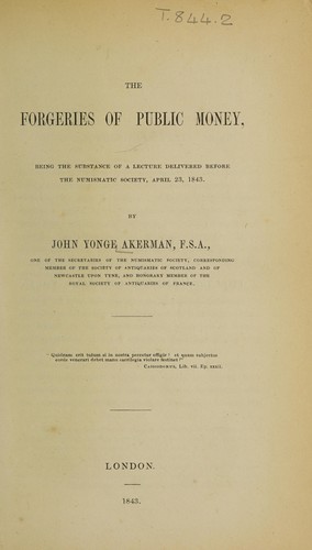 Cover for The forgeries of public money, being the substance of a lecture delivered before the Numismatic Society