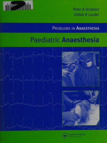 Cover for PROBLEMS IN ANAESTHESIA: PAEDIATRIC ANAESTHESIA; ED. BY PETER A. STODDART.