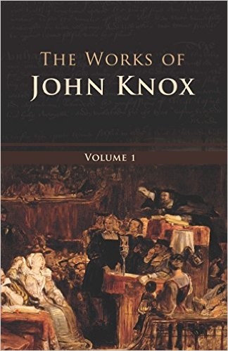 Cover for The works of John Knox