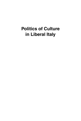 Cover for The politics of culture in liberal Italy