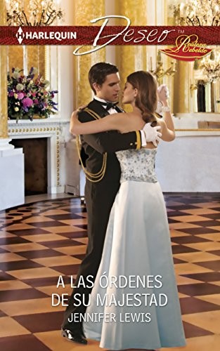 Cover for A las órdenes de su majestad: (At His Majesty Orders) (Royal Rebels) (Spanish Edition)