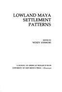 Cover for Lowland Maya settlement patterns