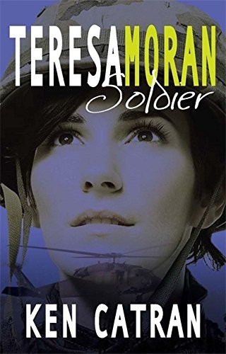 Cover for Teresa Moran, Soldier