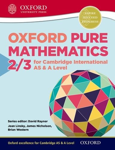 Cover for Mathematics for Cambridge International AS & A Level Oxford Pure Mathematics 2 & 3 for Cambridge International AS & A Level