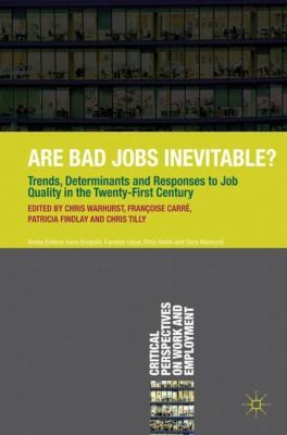 Cover for Are Bad Jobs Inevitable Trends Determinants And Responses To Job Quality In The Twentyfirst Century