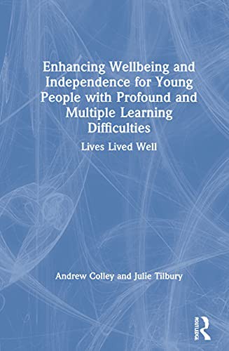 Cover for Enhancing Wellbeing and Independence for Young People with Profound and Multiple Learning Difficulties