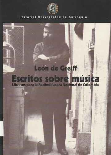 Cover for Escritos sobre musica : libretos para la Radiodifusora Nacional de Colombia