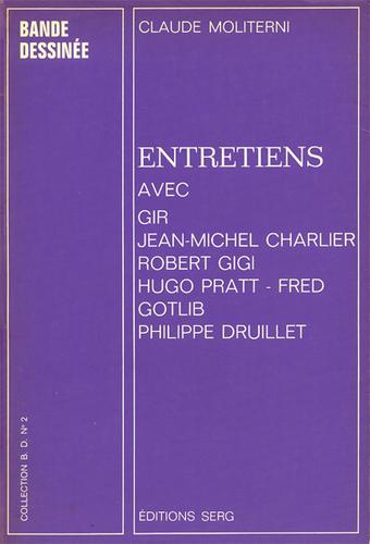 Cover for Entretiens avec Gir, Jean-Michel Charlier, Robert Gigi, Hugo Pratt, Fred, Gotlib, Philippe Druillet