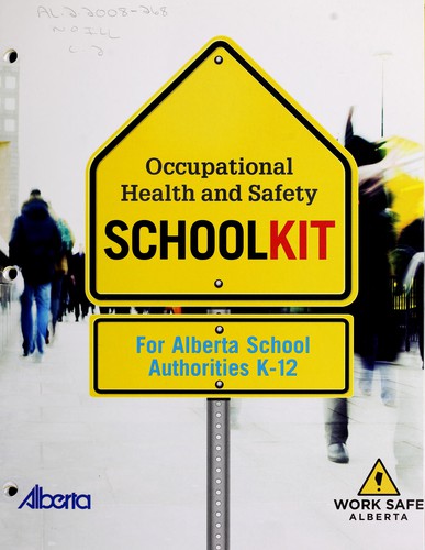 Cover for Occupational health and safety school kit for Alberta school authorities K-12