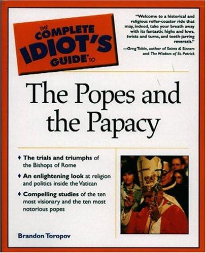 Cover for The Complete Idiot's Guide(R) to the Popes and the Papacy