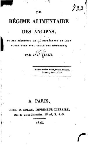 Cover for Du régime alimentaire des anciens: et des résultats de la difference de leur nourriture avec ...