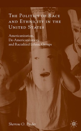 Cover for The politics of race and ethnicity in the United States