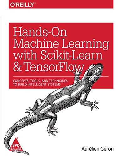 Cover for Hands-On Machine Learning with Scikit-Learn and TensorFlow: Concepts, Tools, and Techniques to Build Intelligent Systems