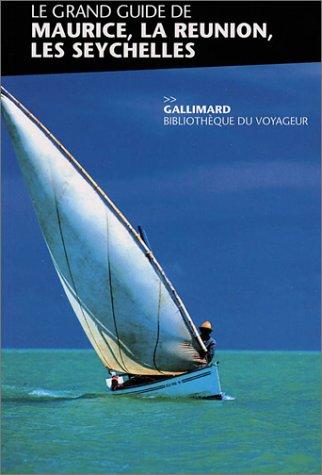 Cover for Le Grand Guide de Maurice, la Réunion, les Seychelles