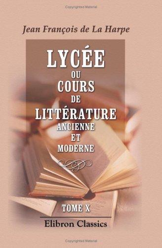 Cover for Lycée, ou Cours de littérature ancienne et moderne