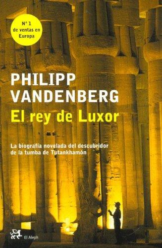 Cover for El Rey De Luxor (Novela Histórica El Aleph)