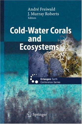 Cover for Cold-Water Corals and Ecosystems (Erlangen Earth Conference Series) (Erlangen Earth Conference Series)