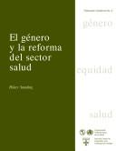 Cover for El género y la reforma del sector salud (Género, Equidad, Salud)