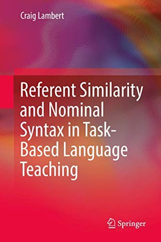 Cover for Referent Similarity and Nominal Syntax in Task-Based Language Teaching