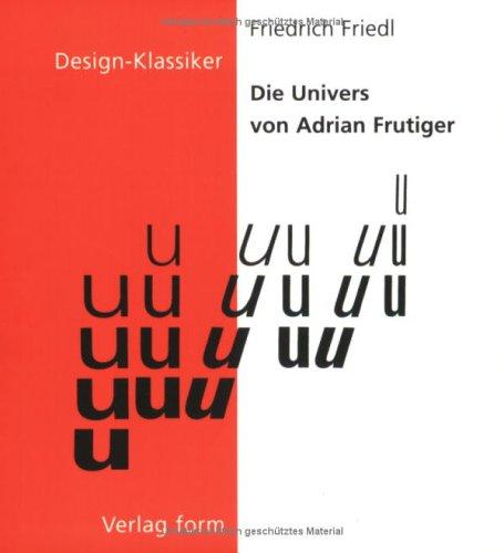Cover for Die Univers von Adrian Frutiger (Design-Klassiker (dt) (Birkhäuser))