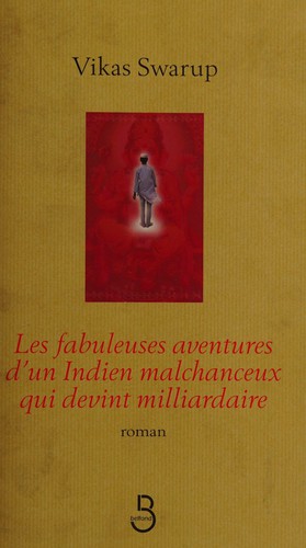 Cover for Les fabuleuses aventures d'un Indien malchanceux qui devint milliardaire